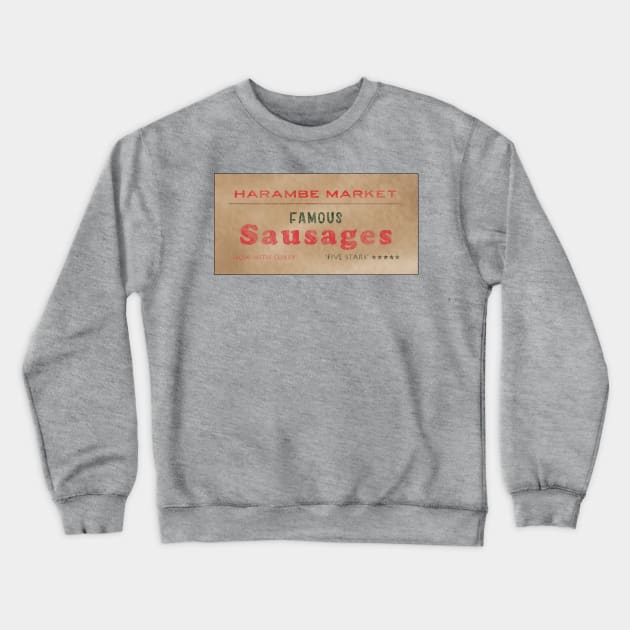 Famous Sausages - Harambe Market Crewneck Sweatshirt by Bt519